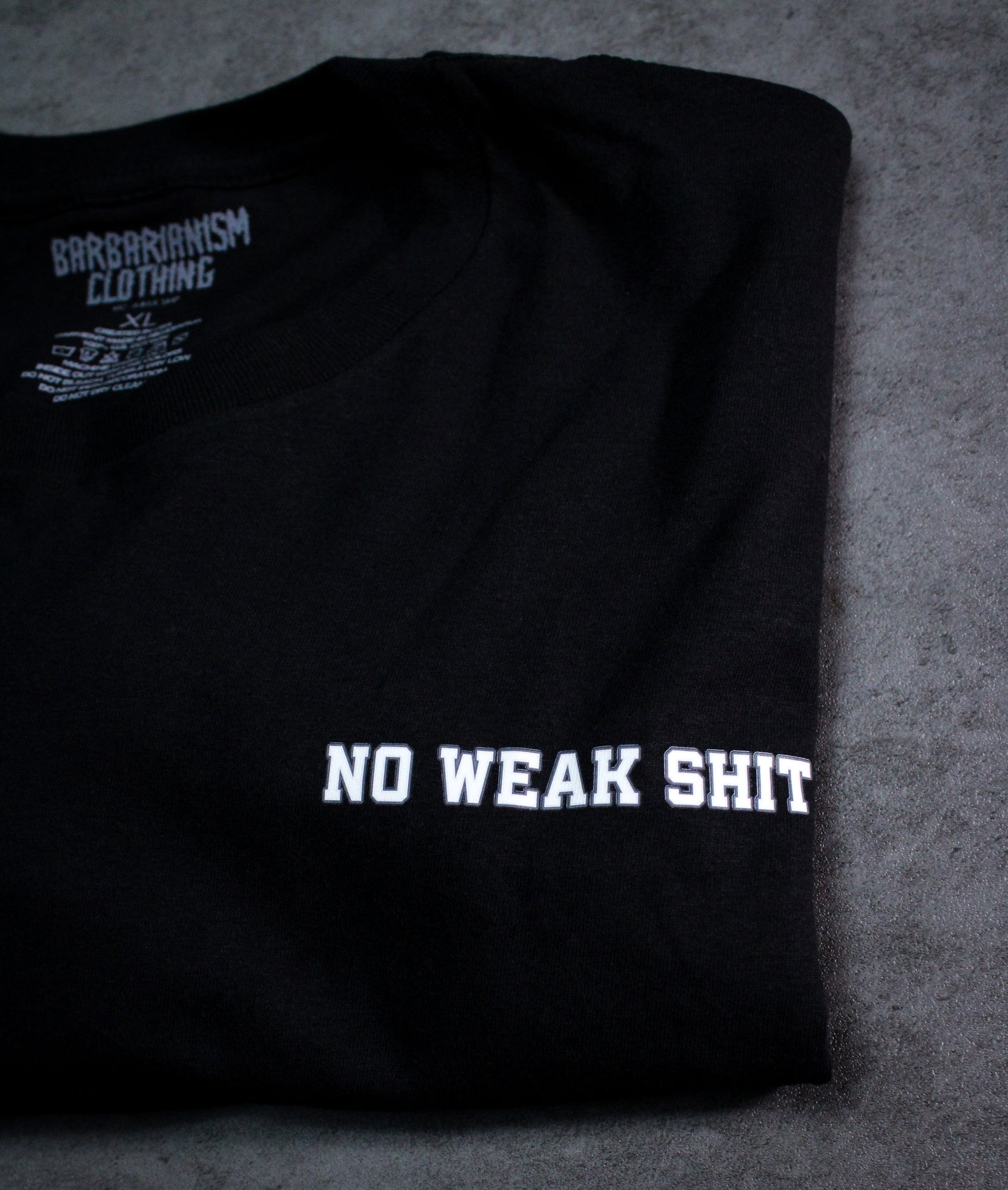 Barbarianism No Weak Shit Chest Print Tee
